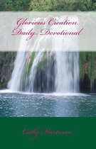 Glorious Creation: A Daily Devotional