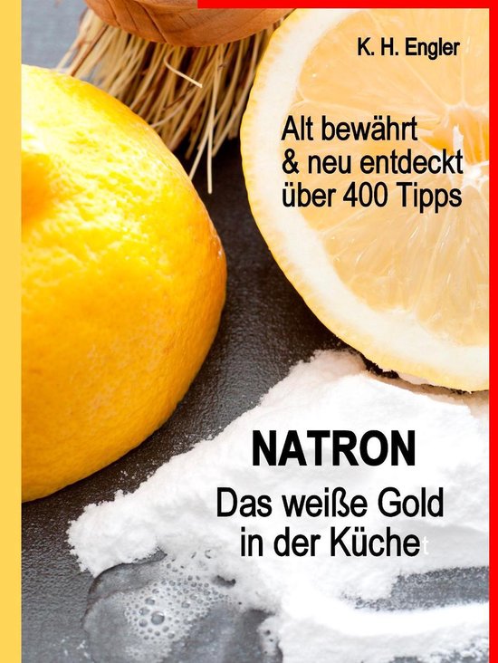 Natron - Das weiße Gold in der Küche - cover