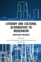 Routledge Studies in Twentieth-Century Literature- Literary and Cultural Alternatives to Modernism