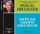 Pascal Bruckner - Difficile Liberte Amoureuse (CD)