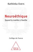 Travaux du Collège de France - Neuroéthique
