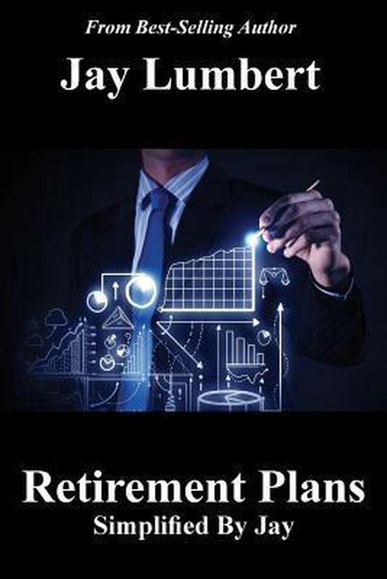 Retirement Plans Simplified by Jay - cover