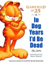 In Dog Years I'd Be Dead