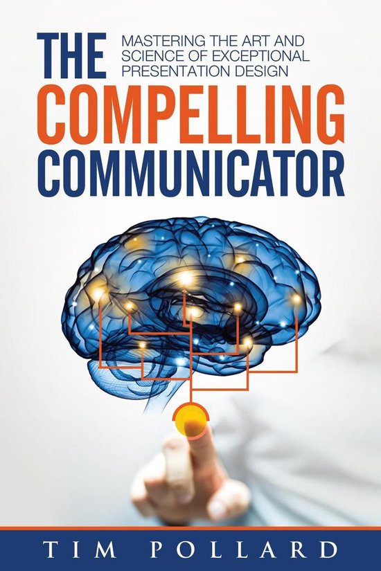 The Compelling Communicator