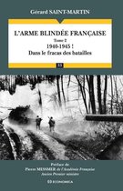 L'arme blindée française - Volume 2, 1940-1945 ! : dans le fracas des batailles