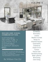 Sustainable Architecture - Sustainable Sleep-out Design Brief 2 - Sustainable Architecture: A Solution to a Sustainable Sleep-out Design Brief. Volume 2.