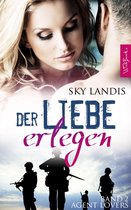 Agent Lovers 2 - Der Liebe erlegen: Agent Lovers Band 2