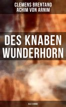 Des Knaben Wunderhorn (Gesamtausgabe in 3 Bänden)