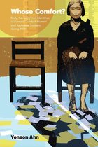 Whose Comfort?: Body, Sexuality And Identity Of Korean 'Comfort Women' And Japanese Soldiers During Wwii