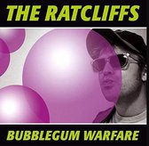 The Ratcliffs - Bubblegum Warfare (LP)