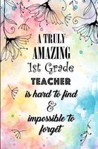 A Truly Amazing 1st Grade Teacher