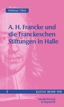 August Hermann Francke Und Die Franckeschen Stiftungen in Halle