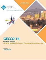 GECCO 16 Genetic and Evolutionary Computer Conference