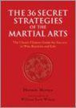36 Secret Strategies of the Martial Arts