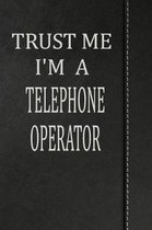 Trust Me I'm a Telephone Operator