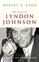 The Years Of Lyndon Johnson Vol 3