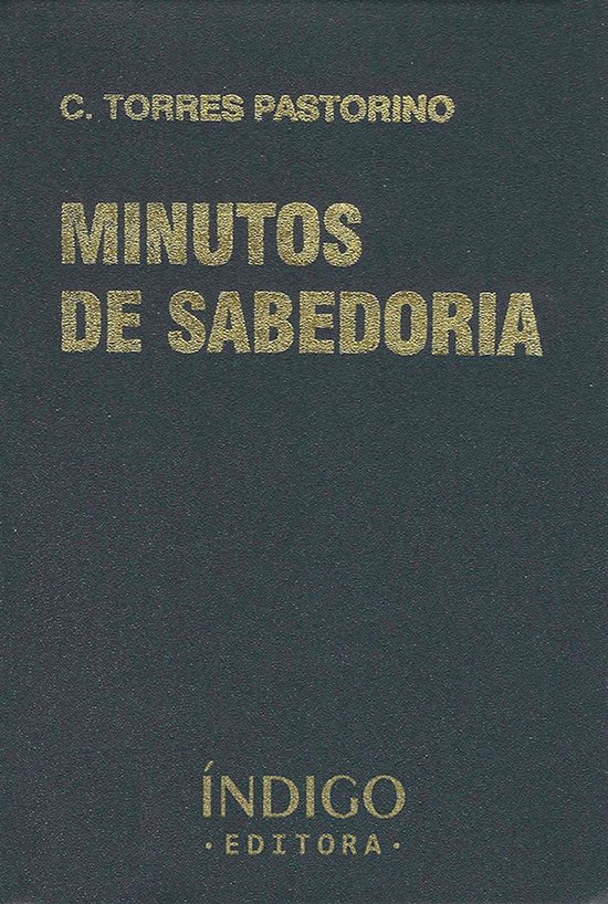 Boek kaft met de titel 'MINUTOS DE SABEDORIA' in gouden letters. C. TORRES PASTORINO en 'INDIGO EDITORA' staan er ook op.