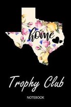 Home - Trophy Club - Notebook