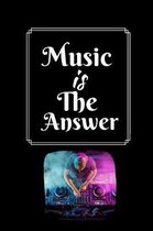 Music Is The Answer