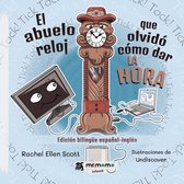 El abuelo reloj que olvidó cómo dar la hora