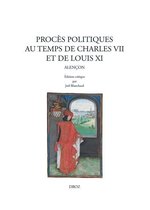Travaux d'Humanisme et Renaissance - Procès politiques au temps de Charles VII et de Louis XI