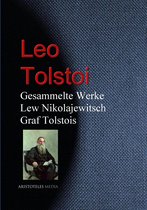 Gesammelte Werke Lew Nikolajewitsch Graf Tolstois