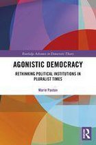 Routledge Advances in Democratic Theory - Agonistic Democracy