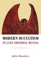 NIU Series in Slavic, East European, and Eurasian Studies - Modern Occultism in Late Imperial Russia