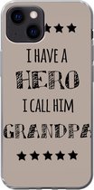 Geschikt voor iPhone 13 mini hoesje - Quotes - I have a hero I call him grandpa - Spreuken - Grootvader - Siliconen Telefoonhoesje