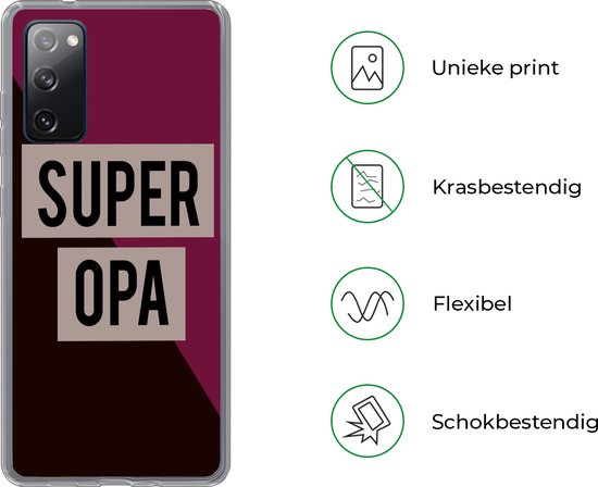 Telefoonhoesje Geschikt voor Samsung Galaxy S20 FE hoesje - Quotes - Super opa - Grootvader - Spreuken - Siliconen Telefoonhoesje Telefoonhoesje