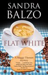 A Maggy Thorsen Mystery- Flat White