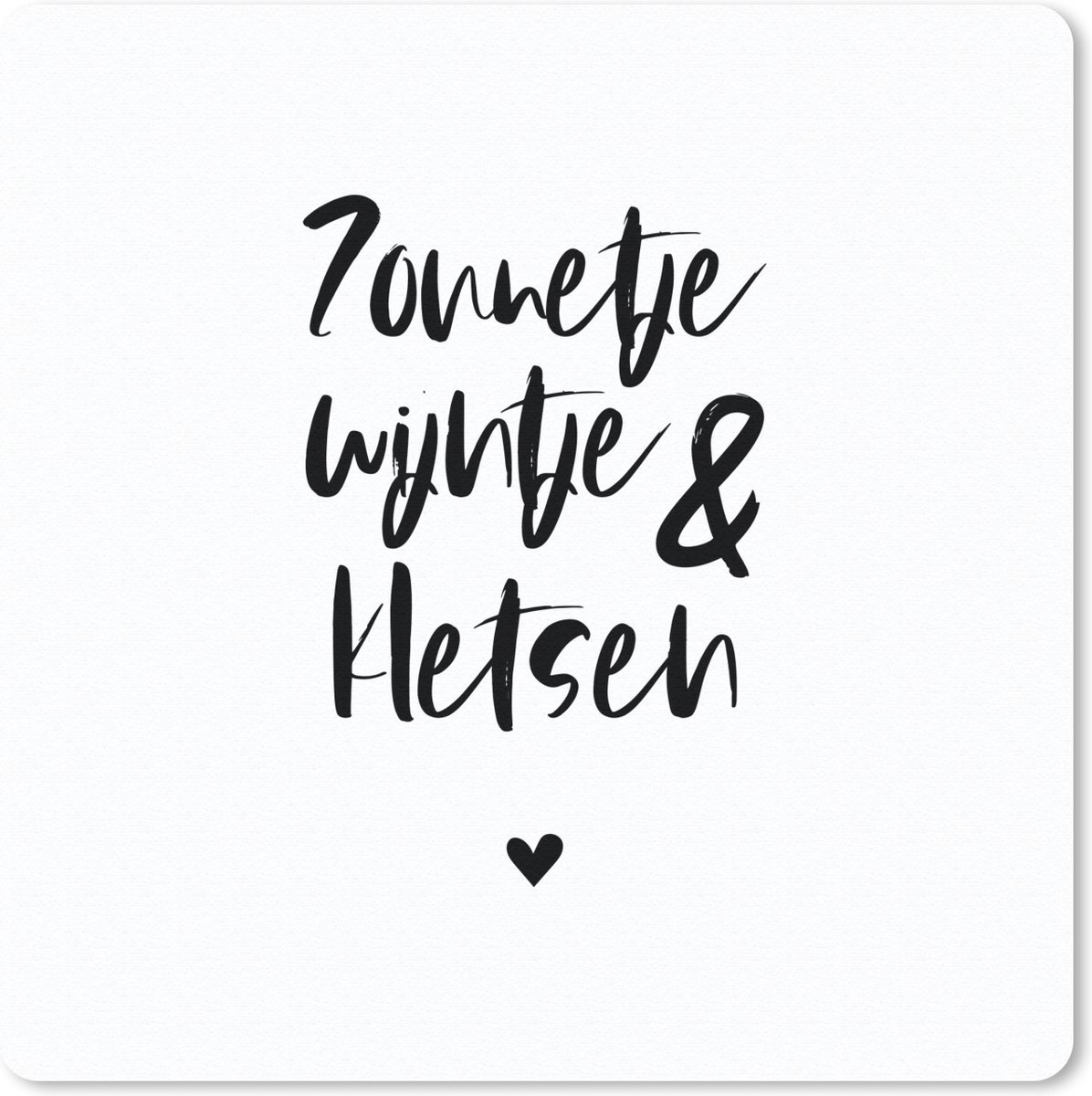 Muismat 30x30 cm - Mousepad Zonnetje, wijntje & kletsen - Quotes - Tekst - Zomer - Wijn - Muismatten