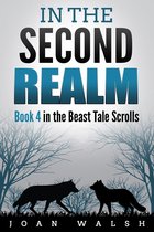 THE BEAST TALE SCROLLS 4 - In the Second Realm