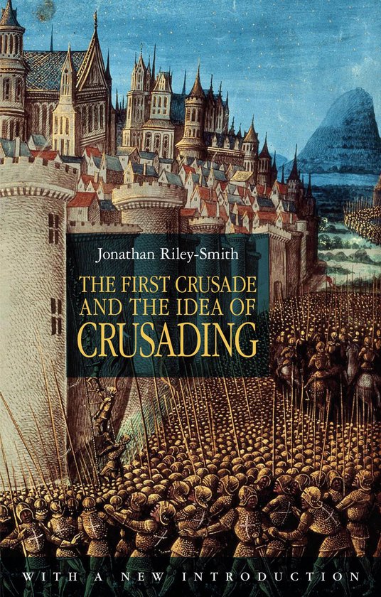 First Crusade And The Idea Of Crusading - cover