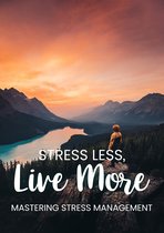 Stress Less, Live More