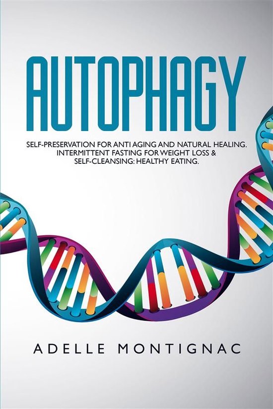 Healthy Eating Secrets 1 - Autophagy: Self-Preservation for  ... - cover