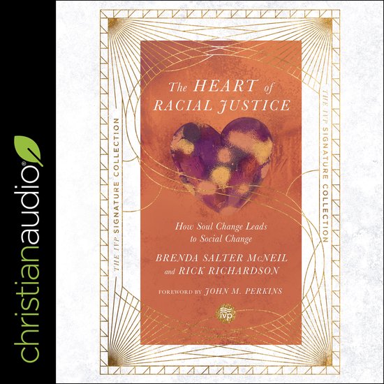 The Heart of Racial Justice (IVP Signature Collection Editio ... - cover