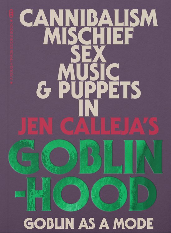 Rough Trade Books - Goblinhood - cover