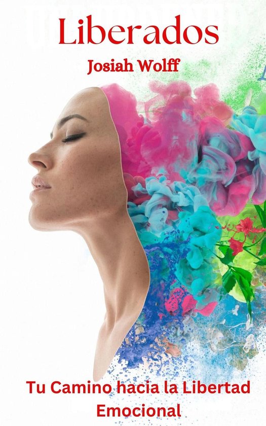 Liberados - Tu Camino hacia la Libertad Emocional - cover
