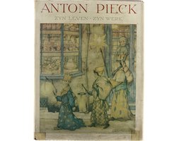 Amazon.com: Anton Pieck: Zyn Leven, Zyn Werk: 9789023503385