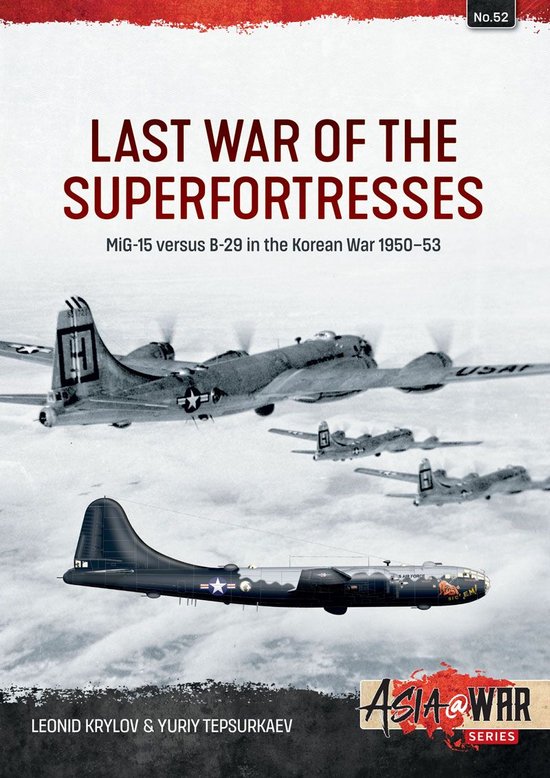 Asia@War 52 - Last War of the Superfortresses