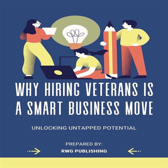 Why Hiring Veterans is a Smart Business Move - cover