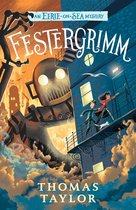 An Eerie-on-Sea Mystery4- Festergrimm