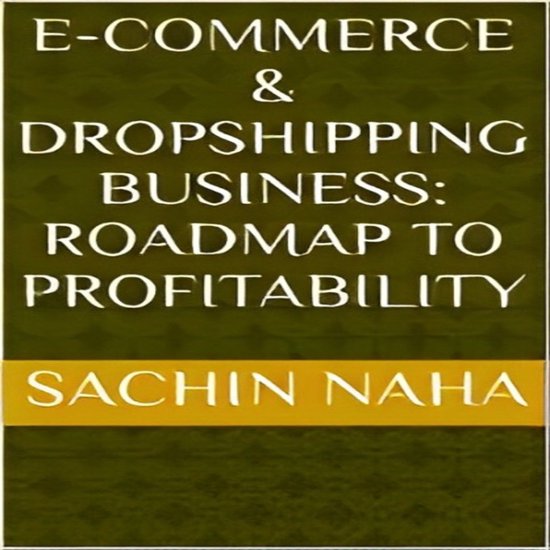 E-Commerce & Dropshipping Business: Roadmap to Profitability - cover