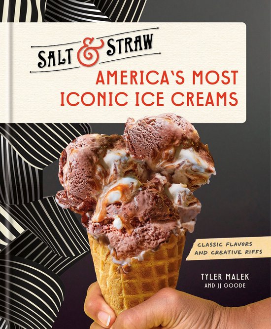 America's Most Iconic Ice Creams: A Salt & Straw Cookbook - cover