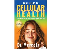 Omslag van Your Guide to Cellular Health: Unlocking the Science of Longevity and Joy