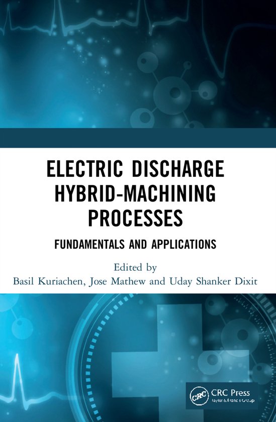 Electric Discharge Hybrid-Machining Processes - cover
