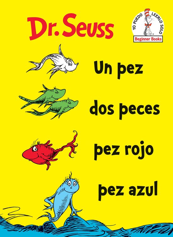 Beginner Books - Un Pez Dos Peces Pez Rojo Pez Azul (One Fish Two Fish Red Fish Blue Fish Spanish Edition)