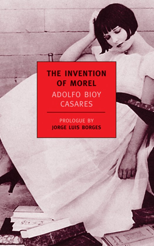 Invention of Morel, Adolfo Bioy Casares | 9781590170571 | Boeken | bol