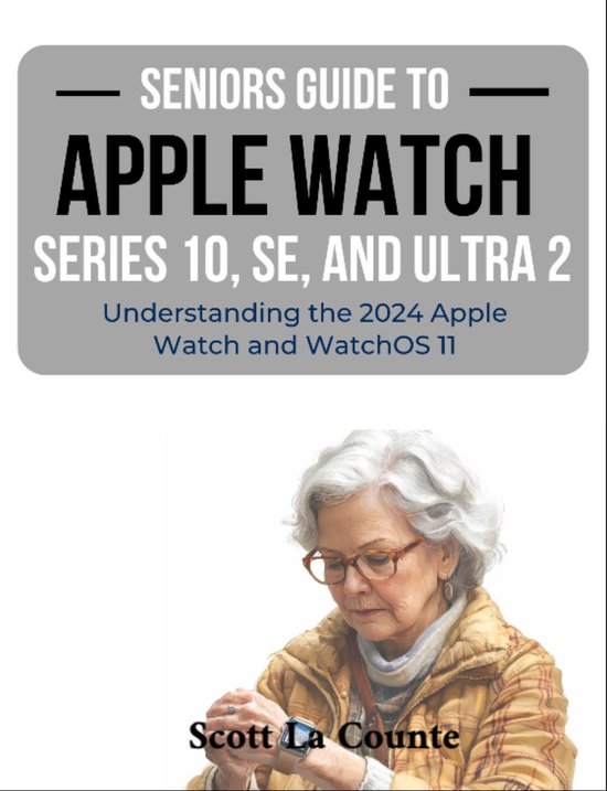 Seniors Guide to the Apple Watch Series 10, SE, and Ultra 2 - cover